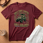 Golf Cart Cartel T-Shirt — “Street Legal Cartel” Vintage Golf Cart Tee