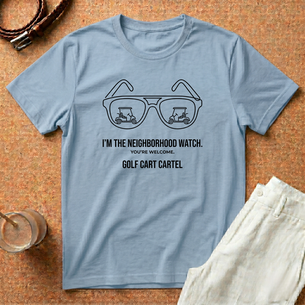 Golf Cart Neighborhood Watch T-Shirt — "I’m the Neighborhood Watch" Golf Cart Cartel