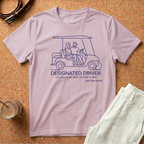 Designated Driver T-Shirt – Golf Cart Cartel