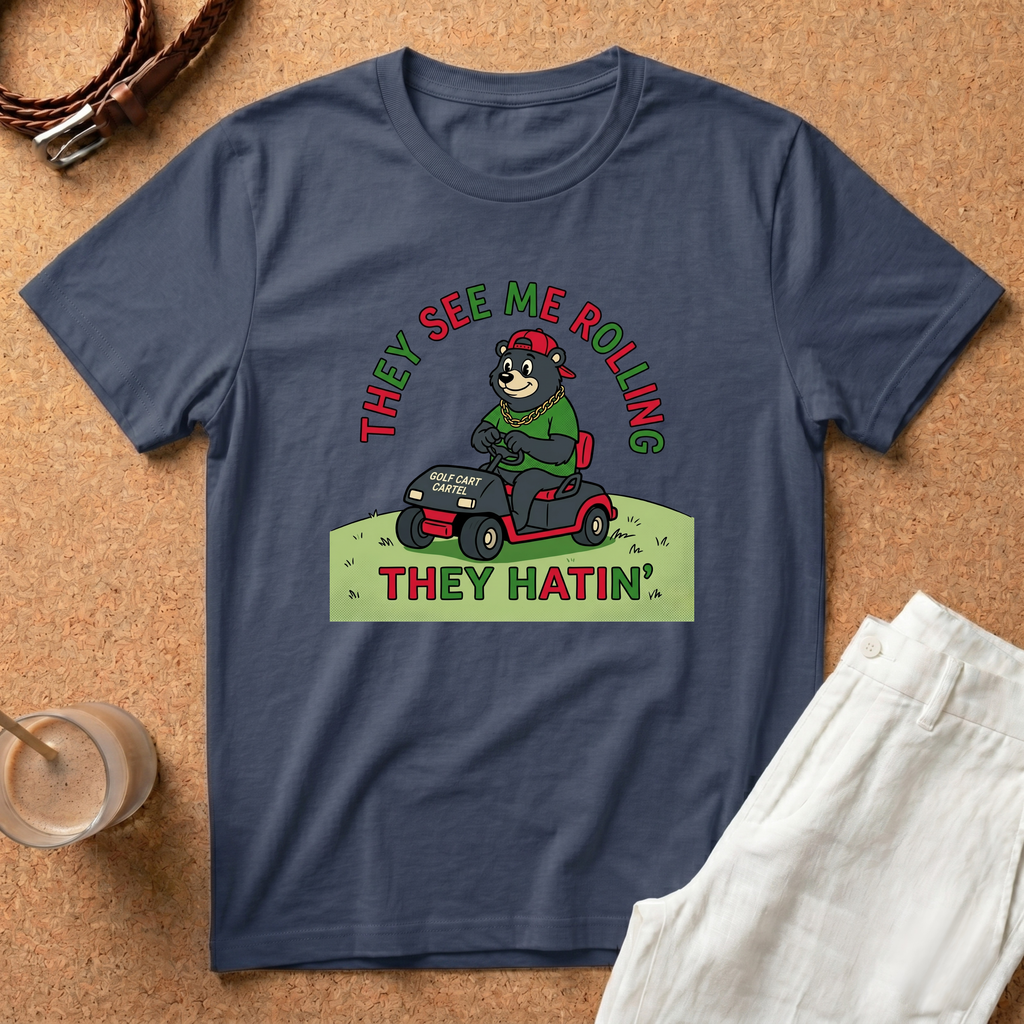 They See Me Rollin' They Hatin' T-Shirt — Funny Golf Cart Bear Graphic Tee