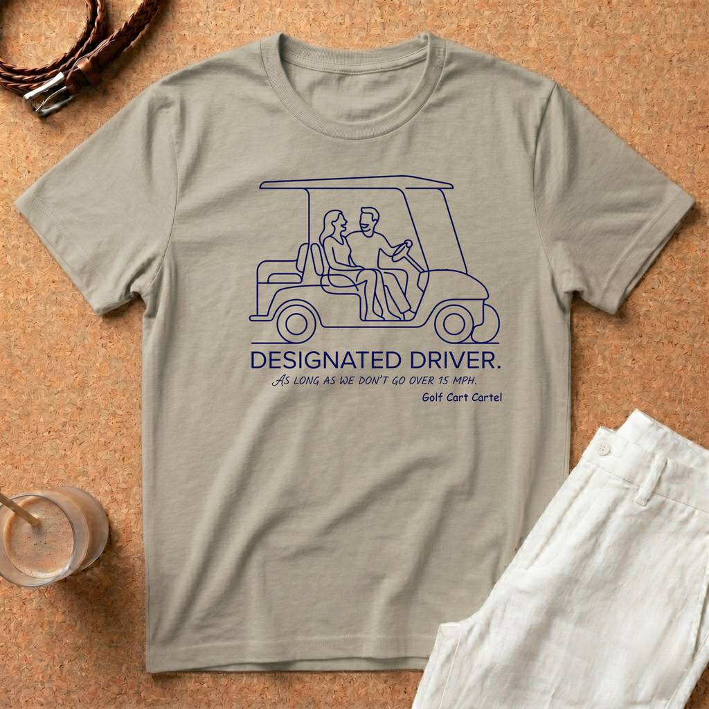 Designated Driver T-Shirt – Golf Cart Cartel