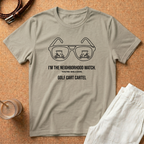 Golf Cart Neighborhood Watch T-Shirt — "I’m the Neighborhood Watch" Golf Cart Cartel