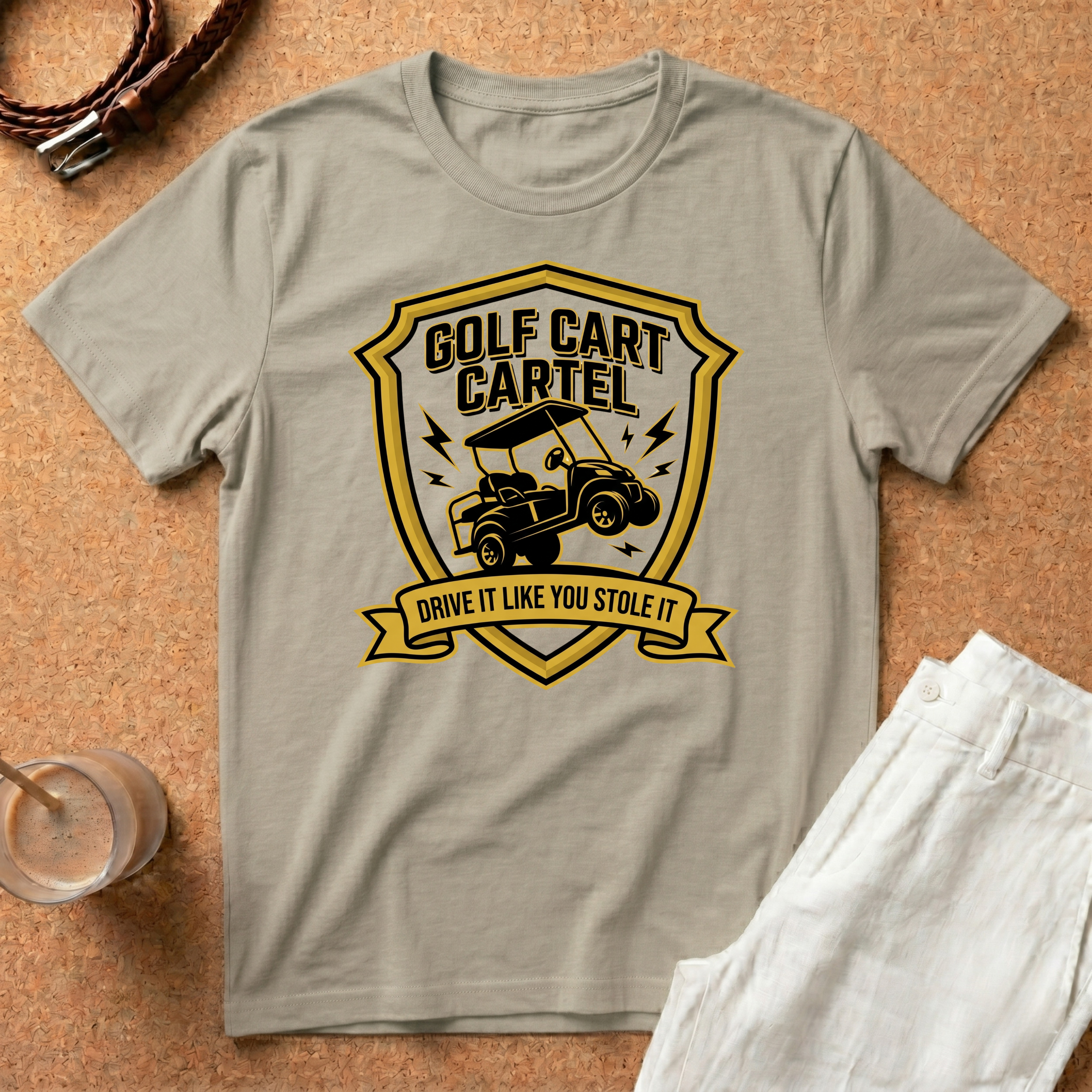 Golf Cart Cartel T-Shirt — Drive It Like You Stole It Golf Tee