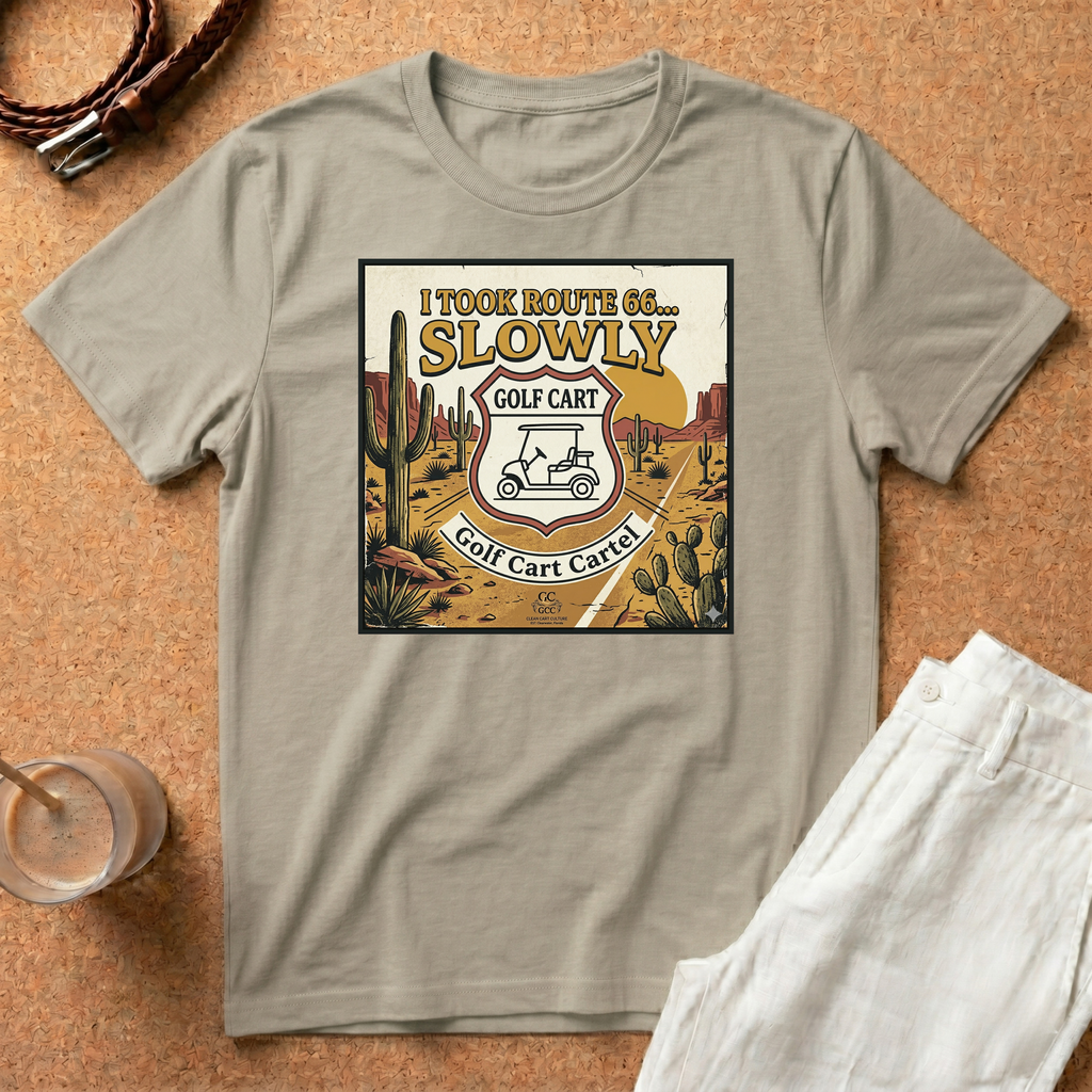 Golf Cart Cartel T-Shirt - I took Route 66 Slowly