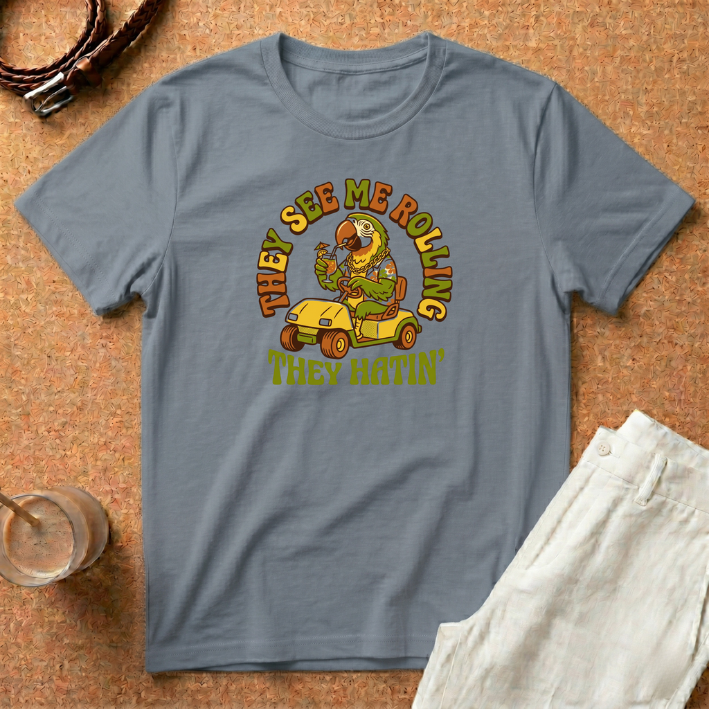 They See Me Rolling They Hatin' T-Shirt — Retro Golf Cart Humor Tee