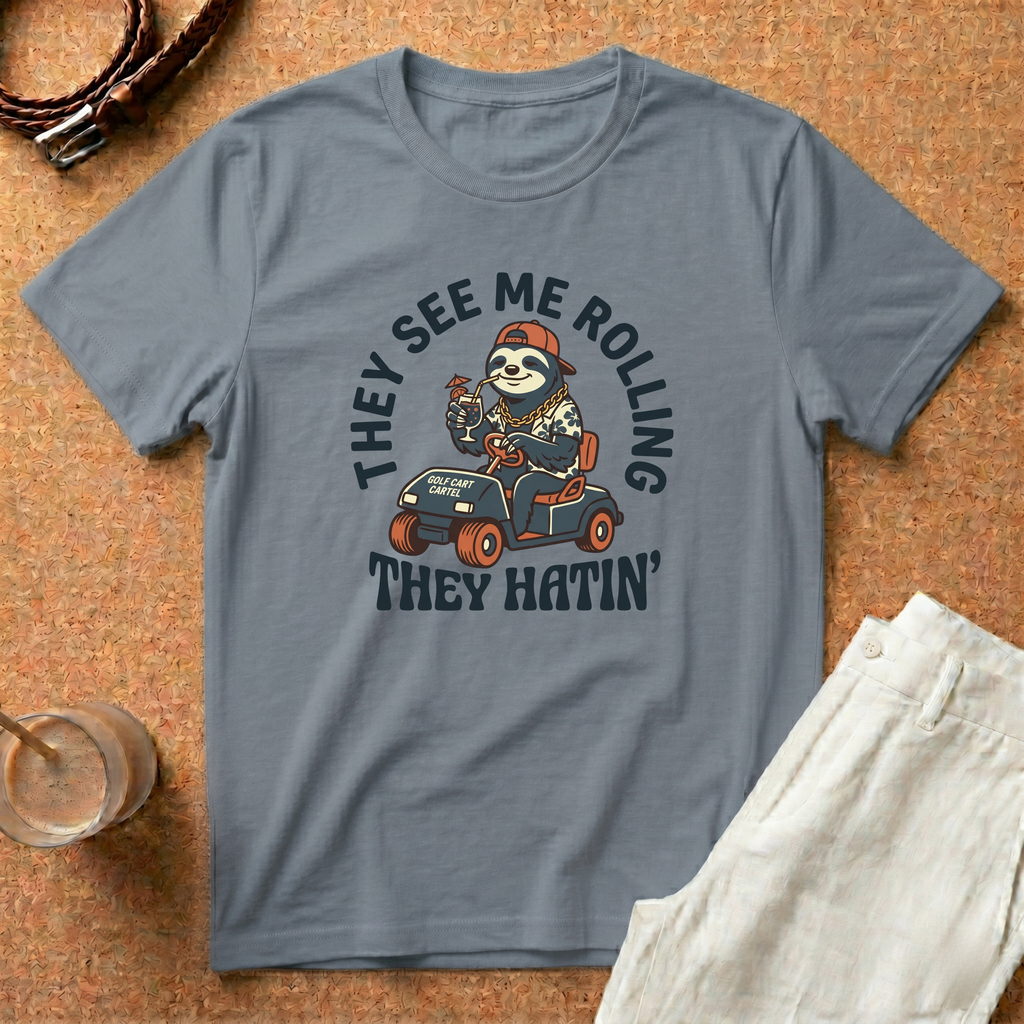 They See Me Rolling They Hatin' Sloth T-Shirt
