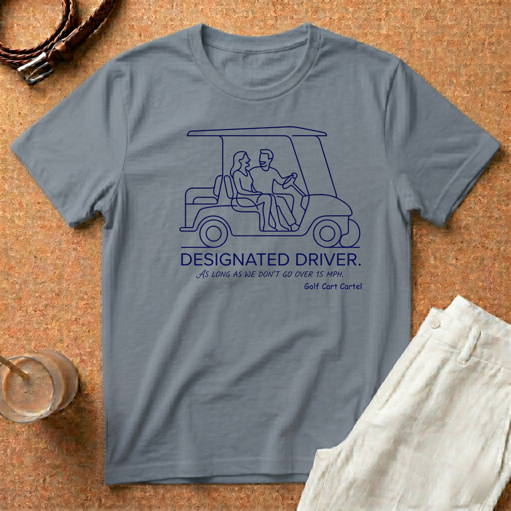 Designated Driver T-Shirt – Golf Cart Cartel