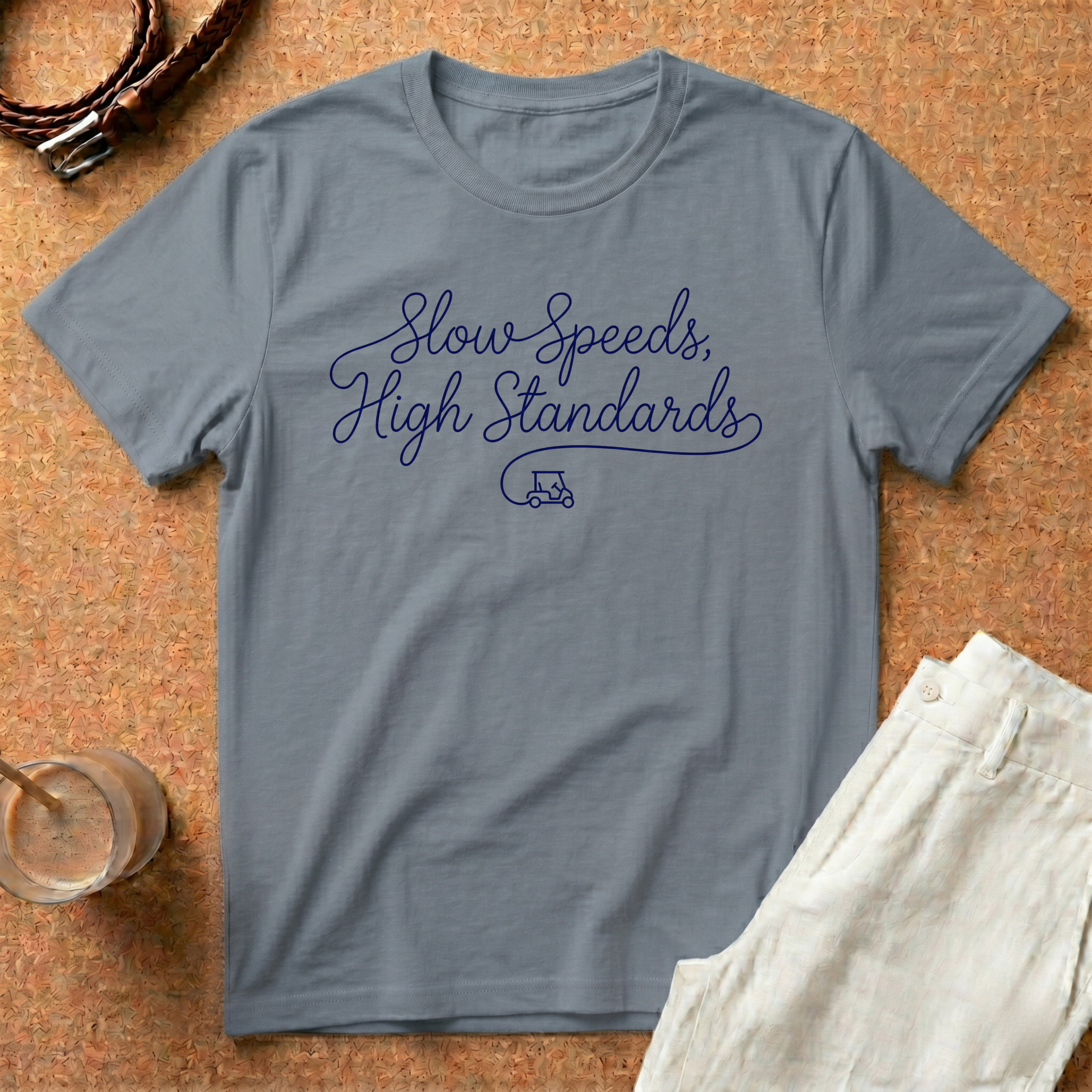 Slow Speeds, High Standards T-Shirt — Golf Cart Cartel Tee