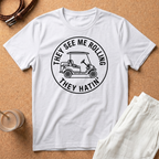 Golf Cart T-Shirt — "They See Me Rolling They Hatin'" Vintage Golf Tee