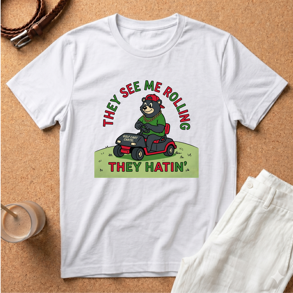 They See Me Rollin' They Hatin' T-Shirt — Funny Golf Cart Bear Graphic Tee