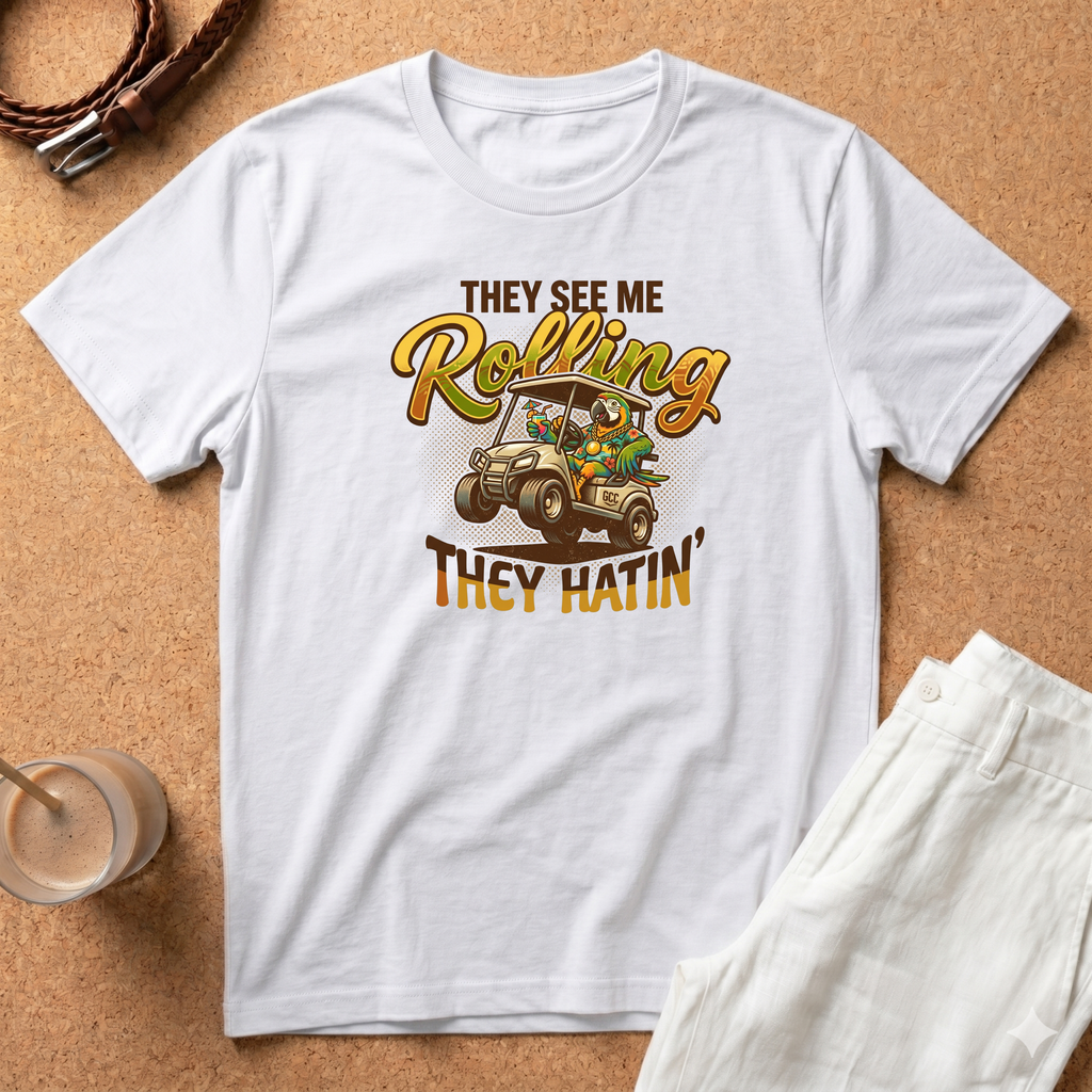 Golf Cart T-Shirt — "They See Me Rolling They Hatin'" Vintage Driving Tee