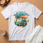 Golf Cart Cartel T-Shirt — Retro Beach Golf Cart Tee ("Your Ride Is Here")